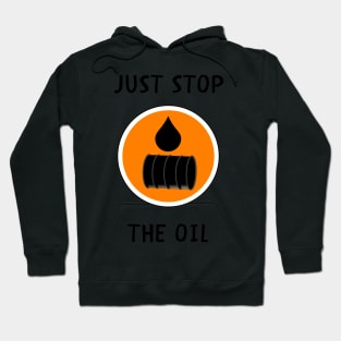 Just stop the oil Hoodie